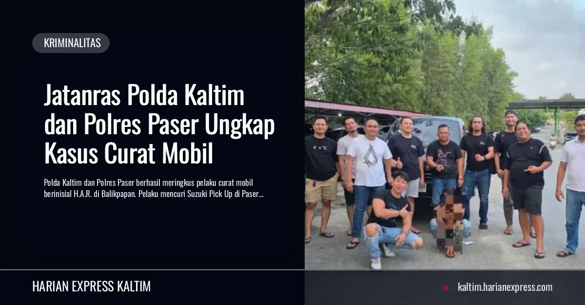 Jatanras Polda Kaltim dan Polres Paser Ungkap Kasus Curat Mobil