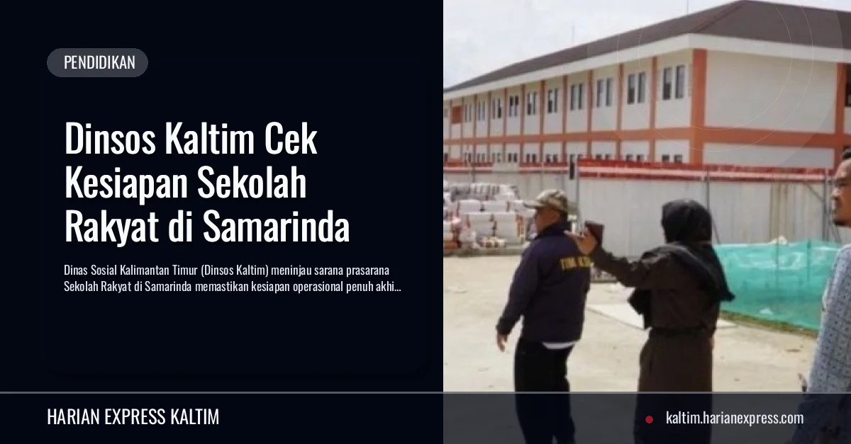 Dinsos Kaltim Cek Kesiapan Sekolah Rakyat di Samarinda