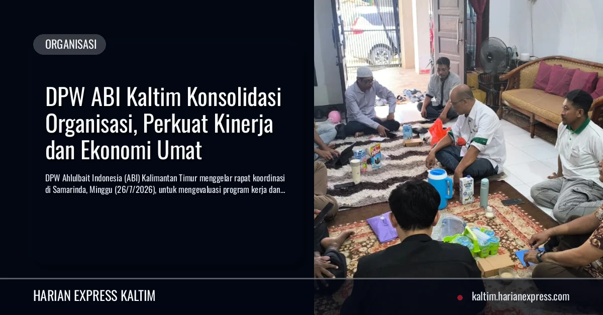 DPW ABI Kaltim Konsolidasi Organisasi, Perkuat Kinerja dan Ekonomi Umat
