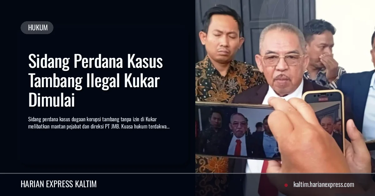 Sidang Perdana Kasus Tambang Ilegal Kukar Dimulai