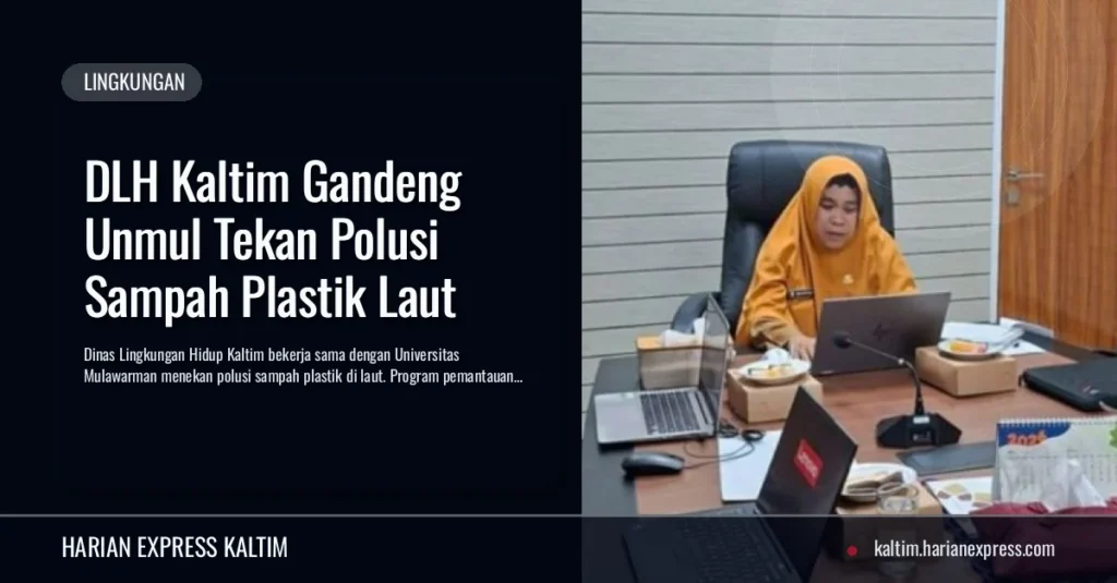 DLH Kaltim Gandeng Unmul Tekan Polusi Sampah Plastik Laut