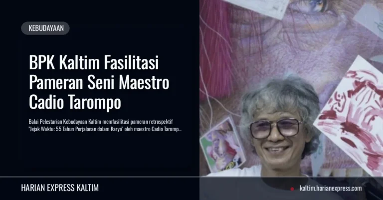 BPK Kaltim Fasilitasi Pameran Seni Maestro Cadio Tarompo