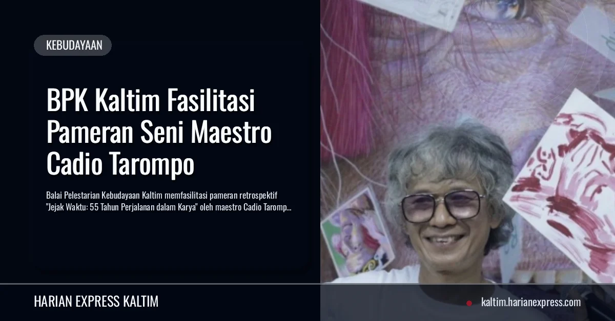 BPK Kaltim Fasilitasi Pameran Seni Maestro Cadio Tarompo