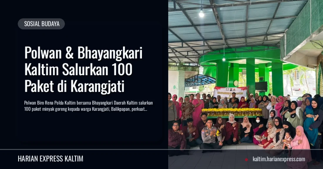 Polwan & Bhayangkari Kaltim Salurkan 100 Paket di Karangjati