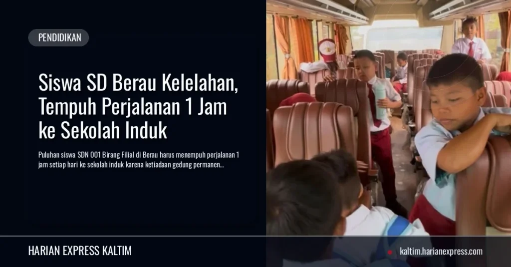 Siswa SD Berau Kelelahan, Tempuh Perjalanan 1 Jam ke Sekolah Induk