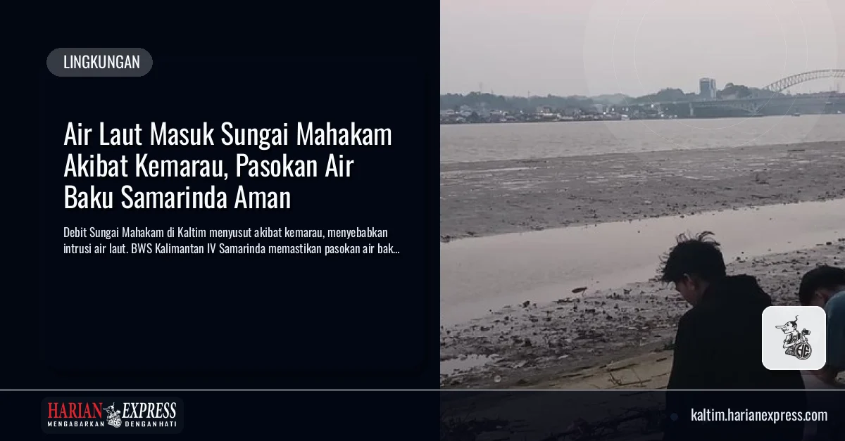Air Laut Masuk Sungai Mahakam Akibat Kemarau, Pasokan Air Baku Samarinda Aman