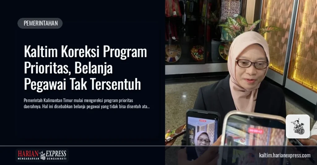 Kaltim Koreksi Program Prioritas, Belanja Pegawai Tak Tersentuh