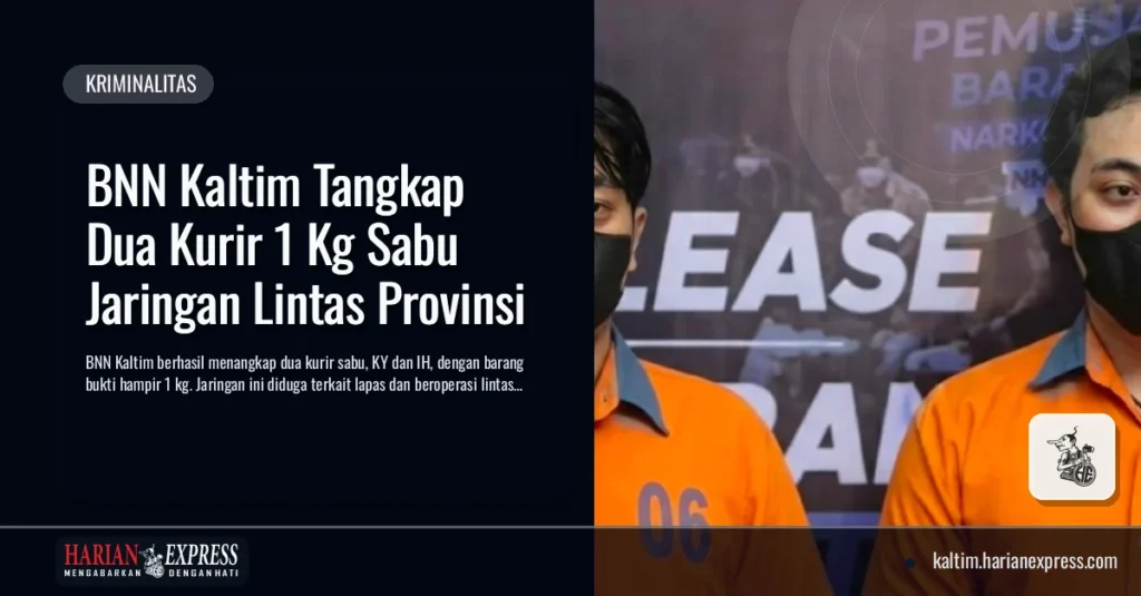 BNN Kaltim Tangkap Dua Kurir 1 Kg Sabu Jaringan Lintas Provinsi
