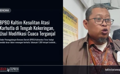 BPBD Kaltim Kesulitan Atasi Karhutla di Tengah Kekeringan, Usul Modifikasi Cuaca Terganjal