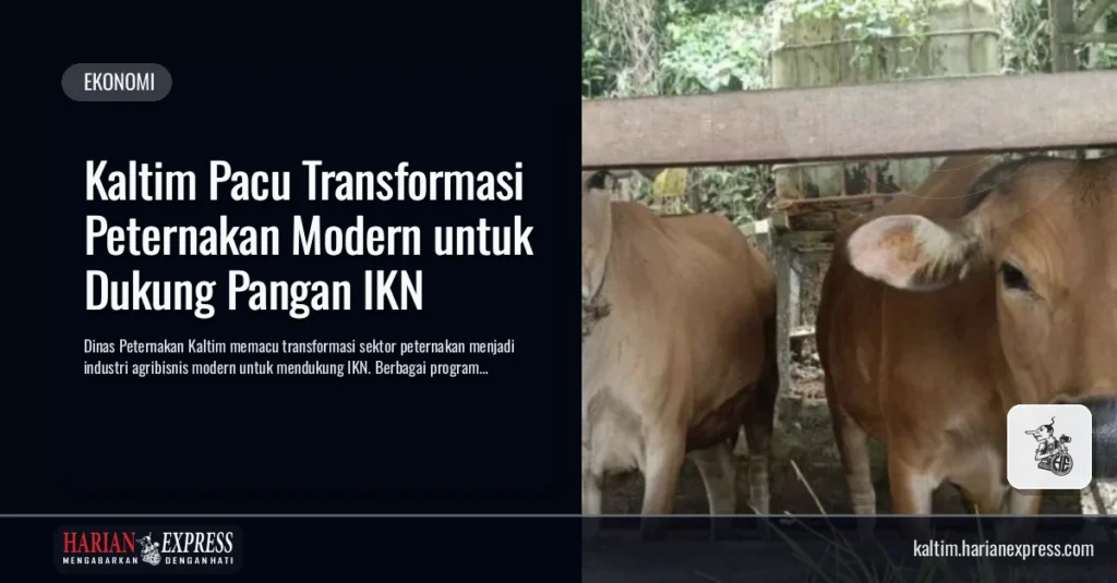 Kaltim Pacu Transformasi Peternakan Modern untuk Dukung Pangan IKN