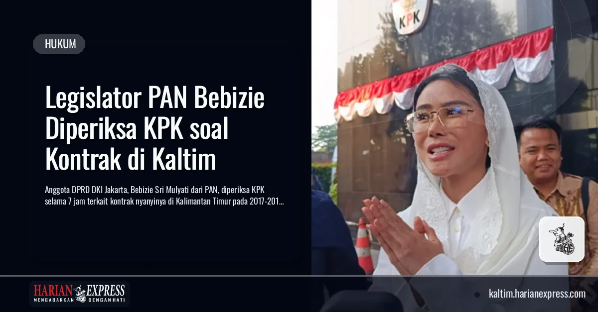 Legislator PAN Bebizie Diperiksa KPK soal Kontrak di Kaltim