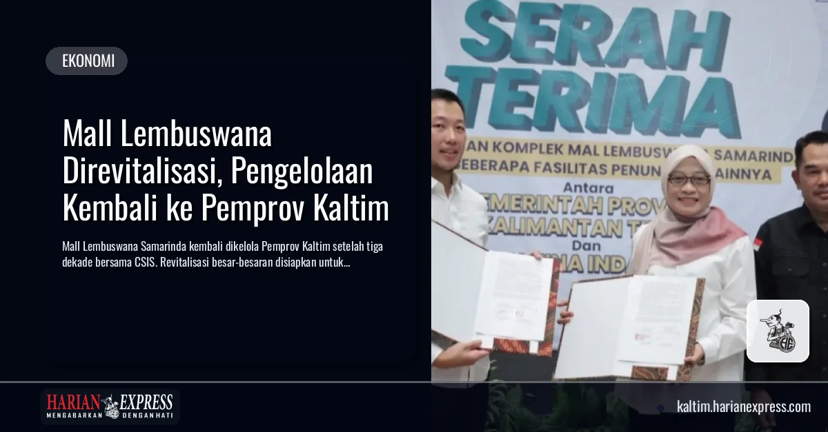 Mall Lembuswana Direvitalisasi, Pengelolaan Kembali ke Pemprov Kaltim