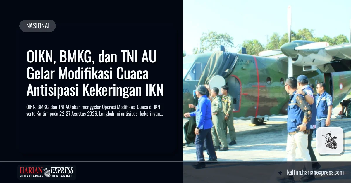 OIKN, BMKG, dan TNI AU Gelar Modifikasi Cuaca Antisipasi Kekeringan IKN