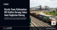 mti-kaltim-dorong-prioritas-kereta-barang