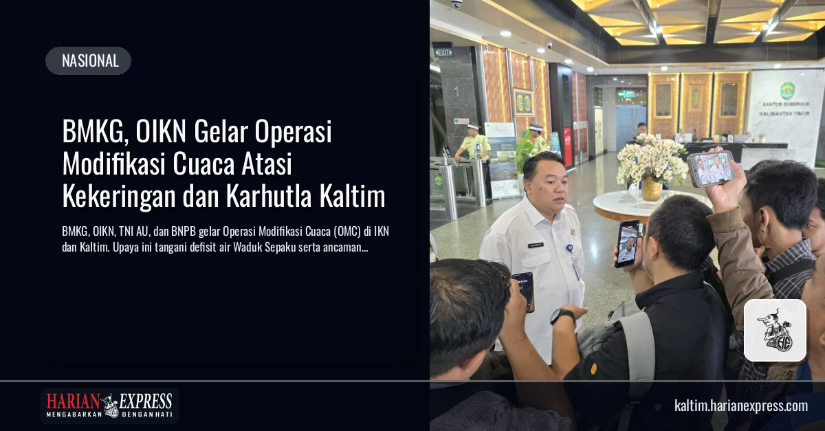BMKG, OIKN Gelar Operasi Modifikasi Cuaca Atasi Kekeringan dan Karhutla Kaltim