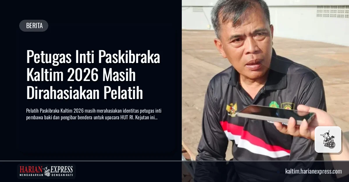 Petugas Inti Paskibraka Kaltim 2026 Masih Dirahasiakan Pelatih