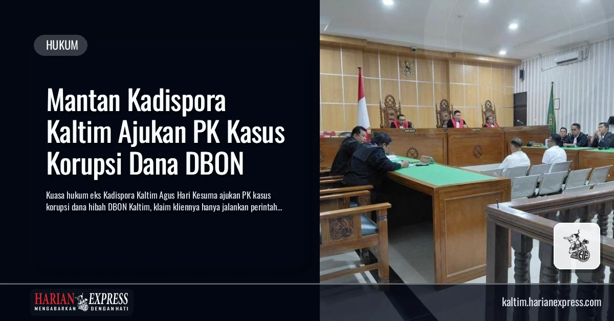 Mantan Kadispora Kaltim Ajukan PK Kasus Korupsi Dana DBON