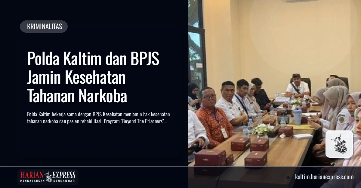 Polda Kaltim dan BPJS Jamin Kesehatan Tahanan Narkoba