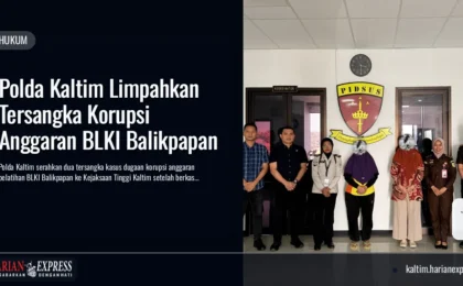 Polda Kaltim Limpahkan Tersangka Korupsi Anggaran BLKI Balikpapan