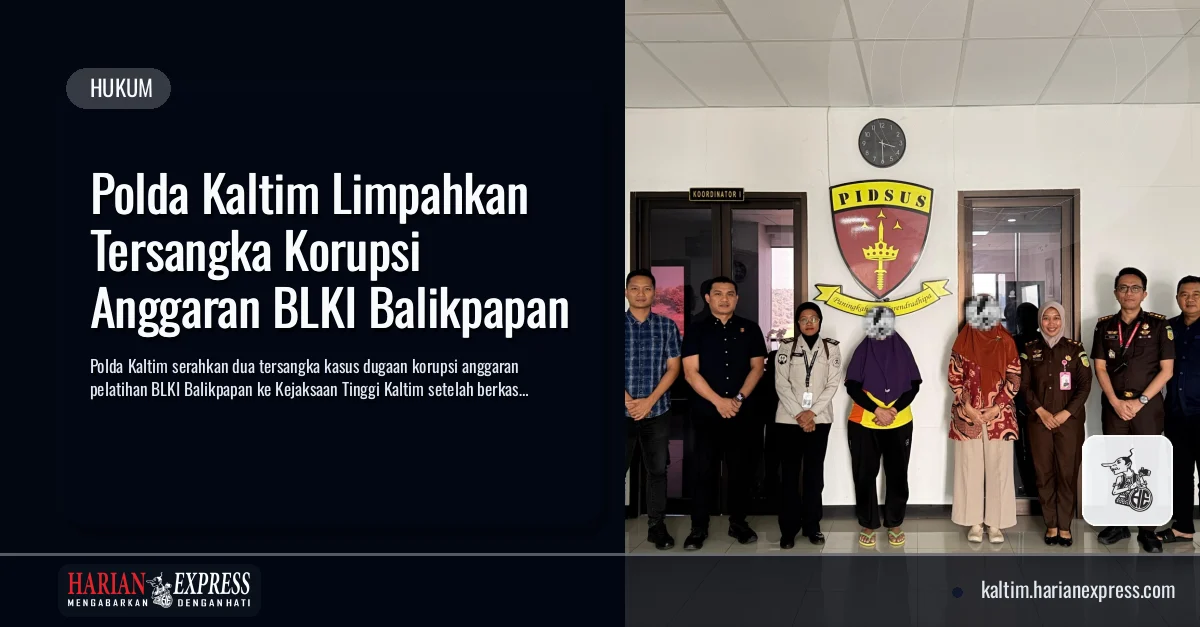 Polda Kaltim Limpahkan Tersangka Korupsi Anggaran BLKI Balikpapan