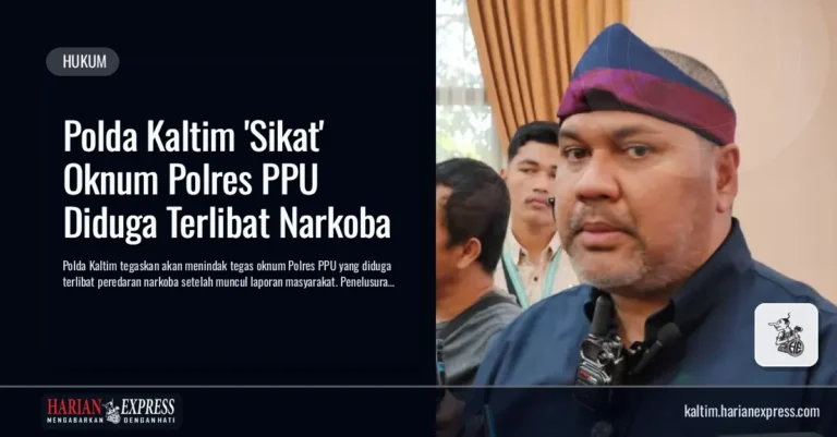 Polda Kaltim ‘Sikat’ Oknum Polres PPU Diduga Terlibat Narkoba
