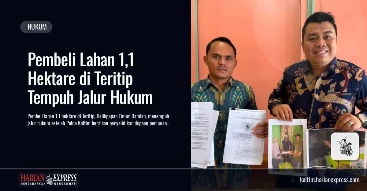 Pembeli Lahan 1,1 Hektare di Teritip Tempuh Jalur Hukum