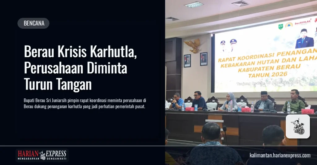 Berau Minta Swasta Bantu Penanganan Karhutla Akibat 277 Titik Panas