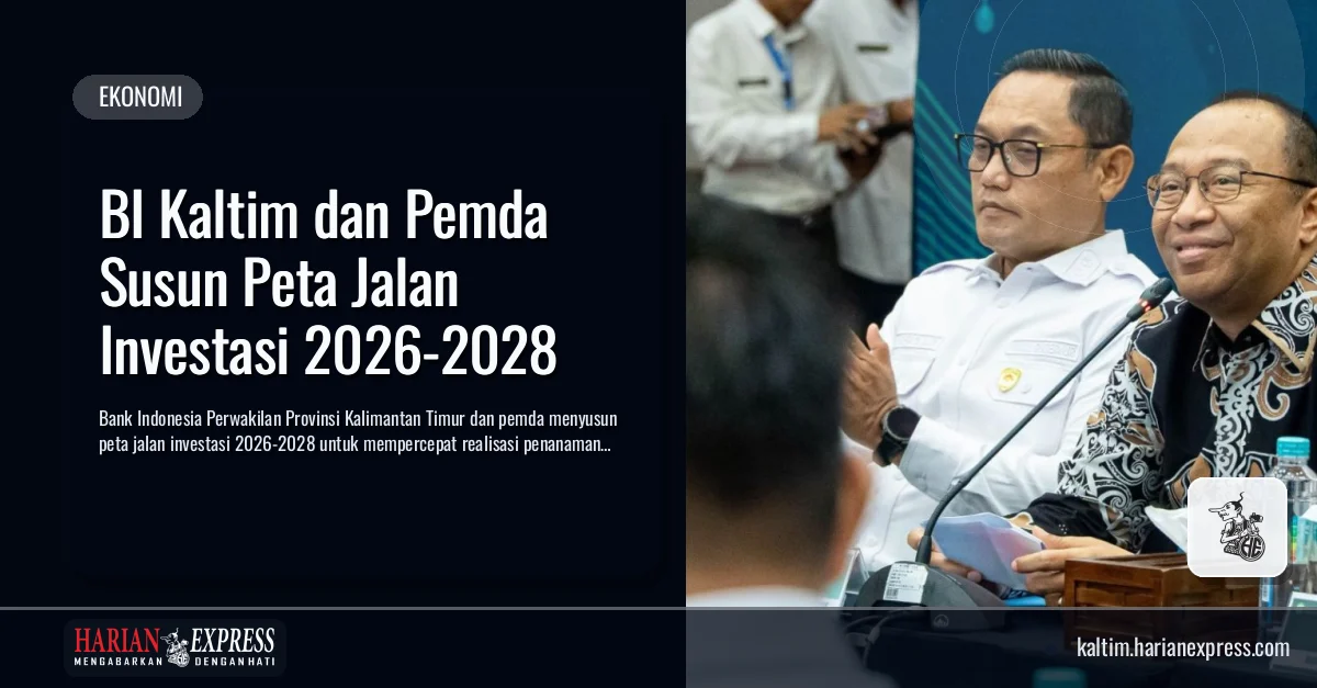 BI Kaltim dan Pemda Susun Peta Jalan Investasi 2026-2028