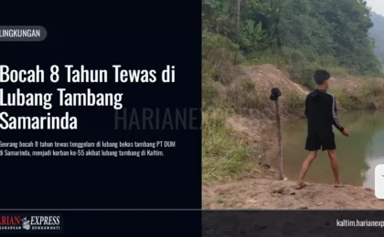Bocah 8 Tahun Tewas di Lubang Tambang Samarinda