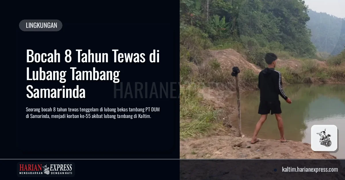 Bocah 8 Tahun Tewas di Lubang Tambang Samarinda