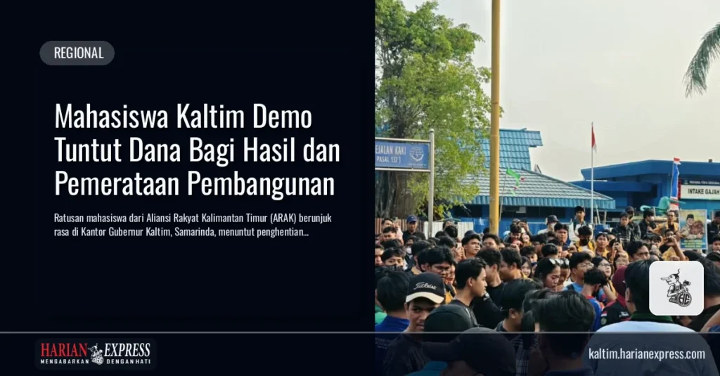 Mahasiswa Kaltim Demo Tuntut Dana Bagi Hasil dan Pemerataan Pembangunan