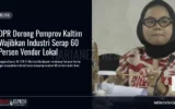 DPR Dorong Pemprov Kaltim Wajibkan Industri Serap 60 Persen Vendor Lokal