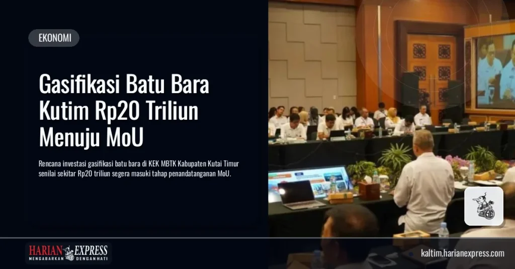 Gasifikasi Batu Bara Kutim Rp20 Triliun Menuju MoU