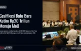 Gasifikasi Batu Bara Kutim Rp20 Triliun Menuju MoU