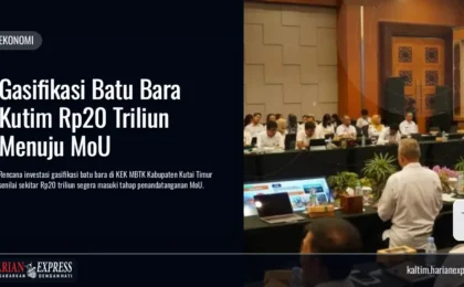 Gasifikasi Batu Bara Kutim Rp20 Triliun Menuju MoU Gasifikasi Batu Bara Kutim Rp20 Triliun Menuju MoU