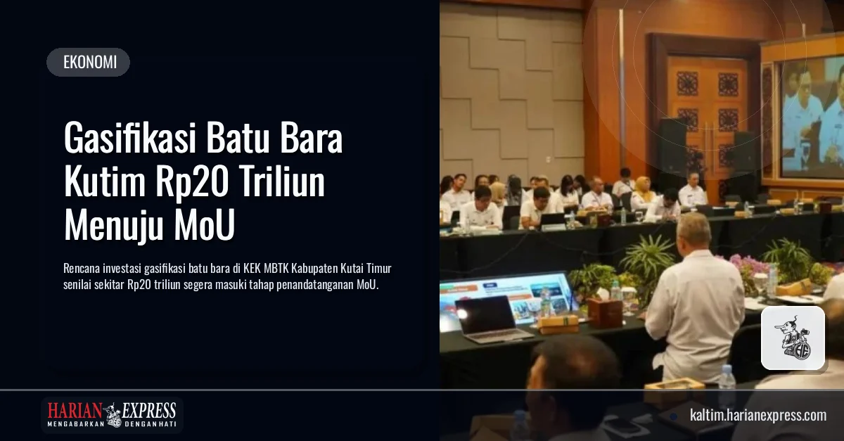 Gasifikasi Batu Bara Kutim Rp20 Triliun Menuju MoU