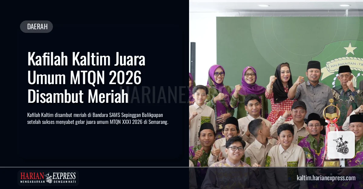 Kafilah Kaltim Juara Umum MTQN 2026 Disambut Meriah