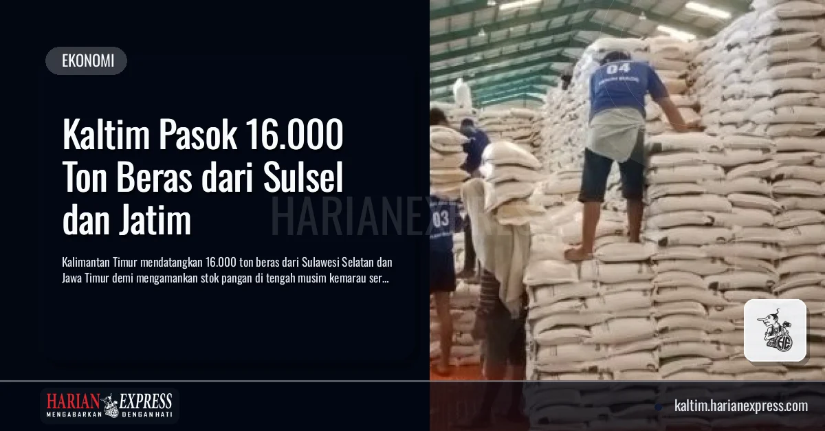 Kaltim Pasok 16.000 Ton Beras dari Sulsel dan Jatim