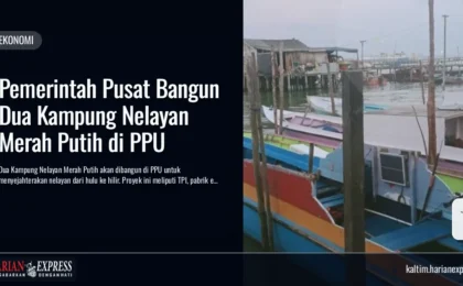 Pemerintah Pusat Bangun Dua Kampung Nelayan Merah Putih di PPU