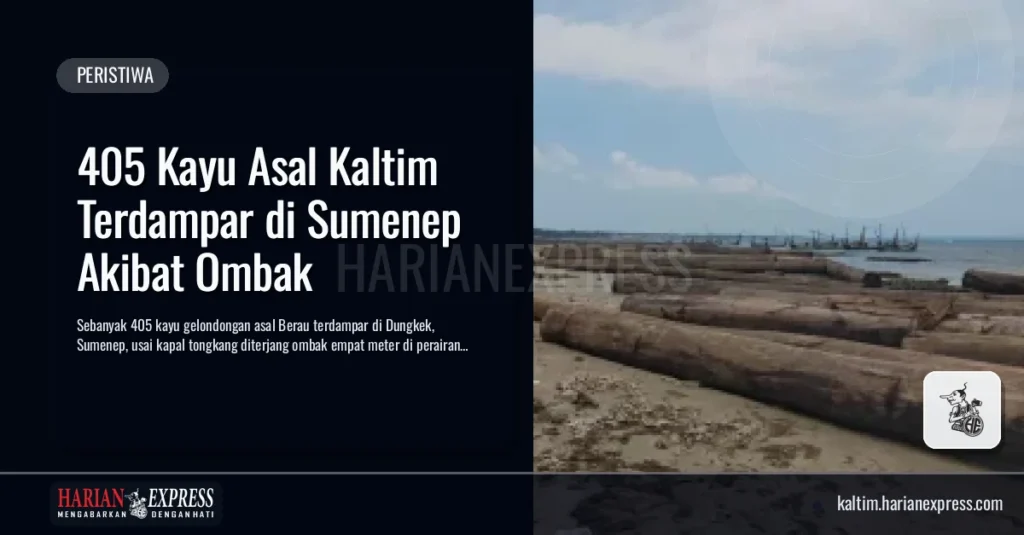 405 Kayu Asal Kaltim Terdampar di Sumenep Akibat Ombak