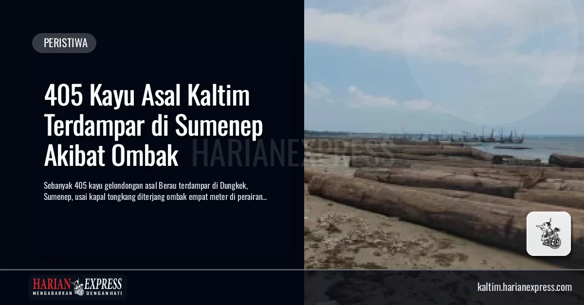 405 Kayu Asal Kaltim Terdampar di Sumenep Akibat Ombak