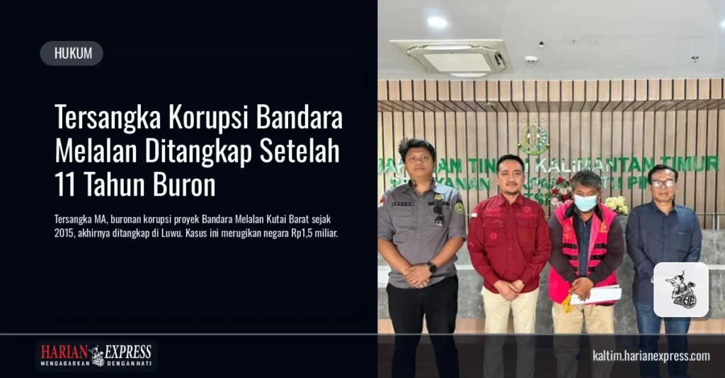 Tersangka Korupsi Bandara Melalan Ditangkap Setelah 11 Tahun Buron