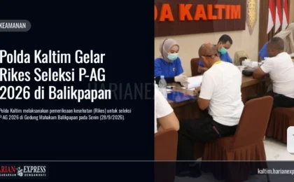Polda Kaltim Gelar Rikes Seleksi P-AG 2026 di Balikpapan