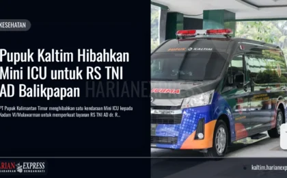 Pupuk Kaltim Hibahkan Mini ICU untuk RS TNI AD Balikpapan