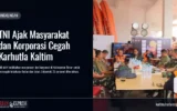 TNI Ajak Masyarakat dan Korporasi Cegah Karhutla Kaltim
