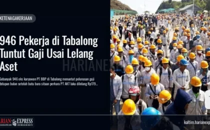 946 Pekerja di Tabalong Tuntut Gaji Usai Lelang Aset