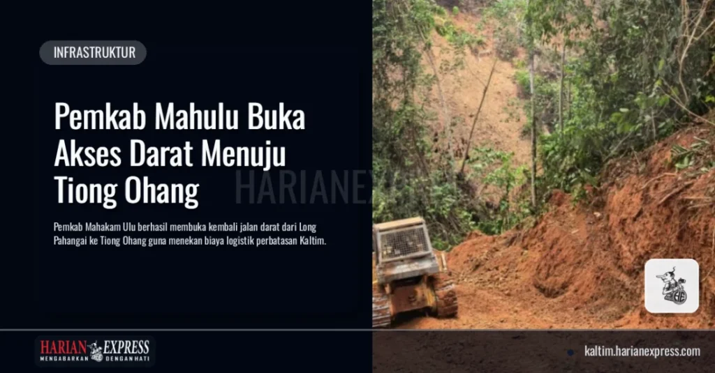Pemkab Mahulu Buka Akses Darat Menuju Tiong Ohang