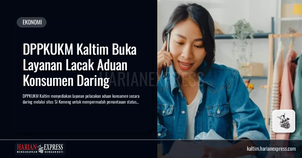 DPPKUKM Kaltim Buka Layanan Lacak Aduan Konsumen Daring
