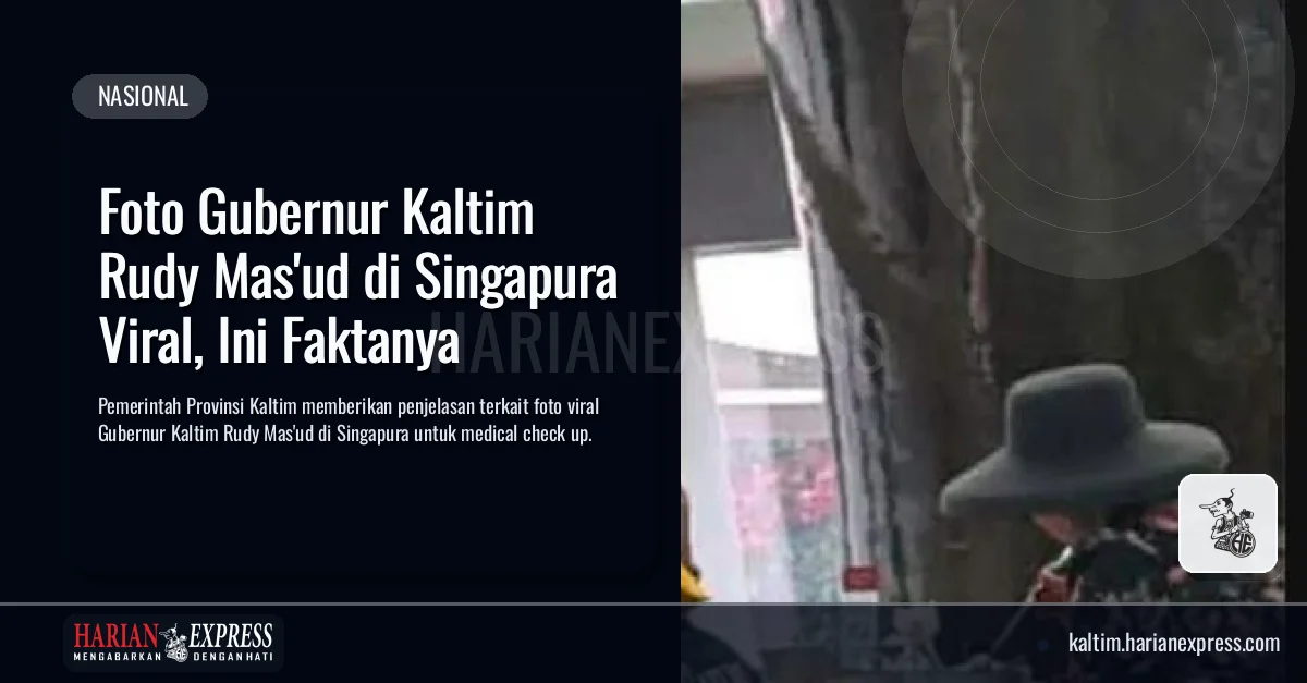 Foto Gubernur Kaltim Rudy Mas’ud di Singapura Viral, Ini Faktanya