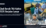 Gladi Bersih TKA Kaltim 2026 Sukses
